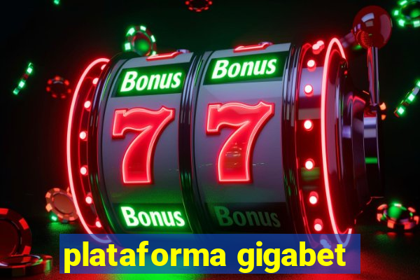 plataforma gigabet